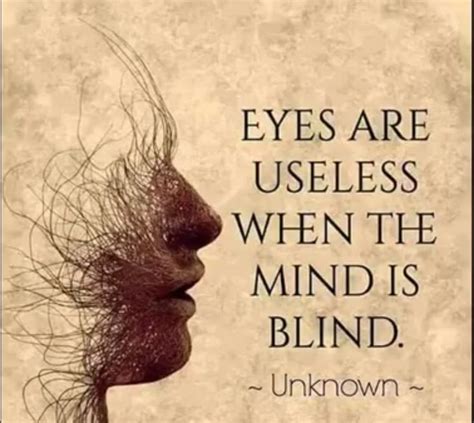 Eyes Are Useless When The Mind Is Blind World Fusion Wisdom