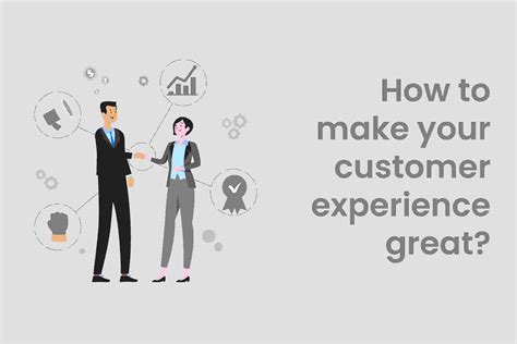 How To Make Your Customer Experience Great