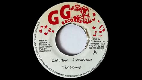 Carlton Livingston Trodding 1981 Ggs Records Youtube