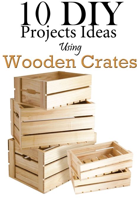10 Diy Projects Ideas Using Wooden Crates Diy Wooden Crate Crate