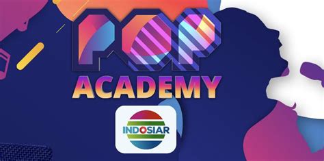 Saksikan Pop Academy Final Audition Berikut Jadwal Acara Tv Indosiar