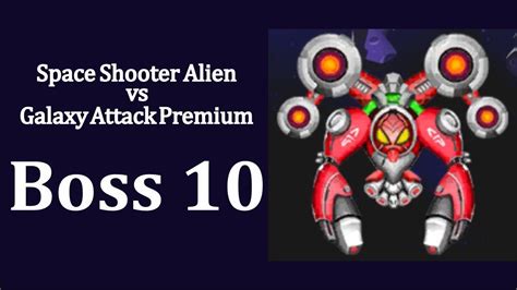 Space Shooter Alien Vs Galaxy Attack Premium Boss 10 Youtube