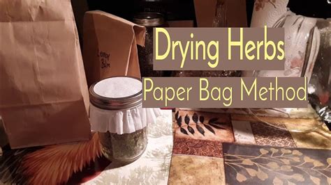 Drying Herbs Paper Bag Method Youtube