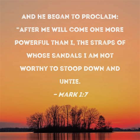 Mark 1 7 And He Began To Proclaim After Me Will Come One More