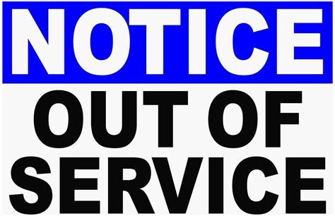 Notice Out Of Service Sign Signs Vinyl Graphics Industrial Grade