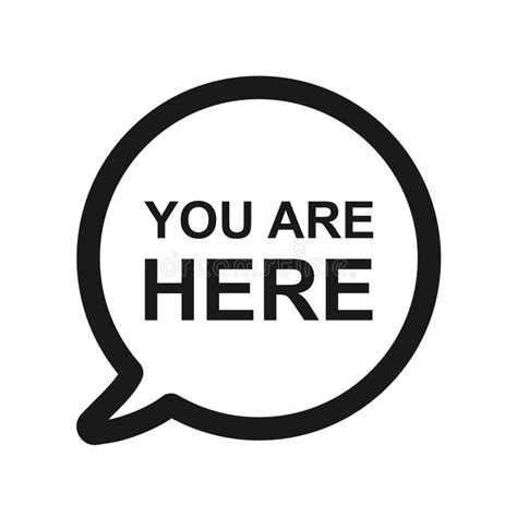 You Are Here Speech Bubble Icon Stock Vector Illustration Of Button