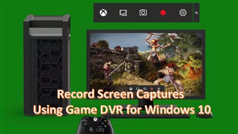 How To Record App Videos On Windows 10 Using Game Dvr