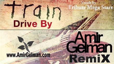 Train Drive By Amir Gelman Remix Hd Download Links Youtube