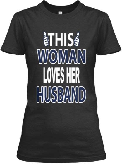 This Woman Loves Her Husband Teespring T Shirts For Women Women