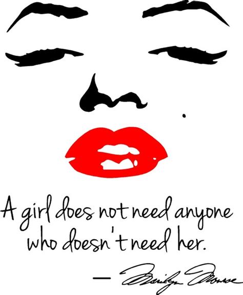 Maybe you would like to learn more about one of these? Marilyn Monroe Red Lips Wall Decal A girl does not need anyone