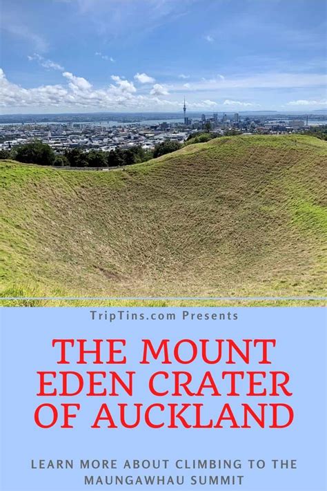 Visiting The Mount Eden Crater Climbing Maungawhau Mt Eden Summit