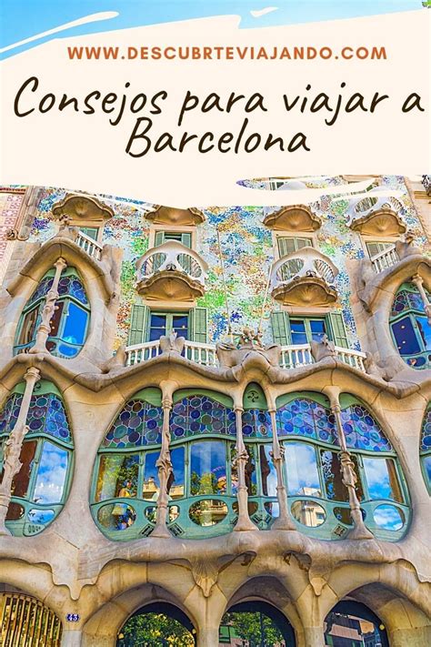 ¿vas A Viajar A Barcelona Da Clic Aquí Y Descubre Los Mejores Consejos