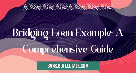Bridging Loan Example A Comprehensive Guide