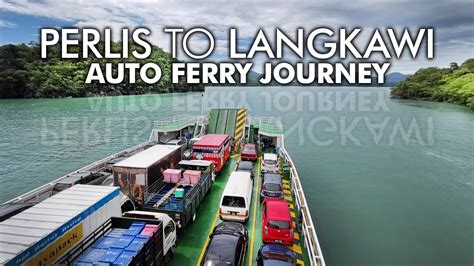 Langkawi ferry line operates a ferry from kuala perlis to langkawi 3 times a day. Perlis to Langkawi Auto Ferry Part 2: Ferry Journey - YouTube