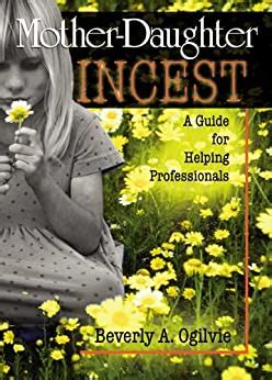 Mother Daughter Incest A Guide For Helping Professionals EBook
