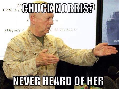 Gen Mad Dog Mattis Marine Corps Humor Military Humor Us Navy Seals
