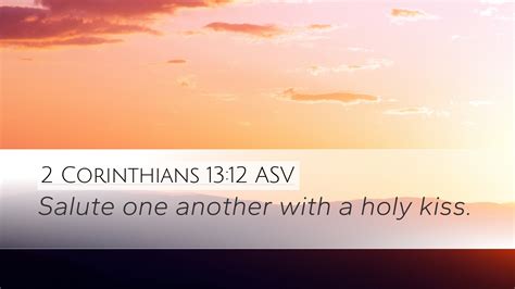 2 Corinthians 1312 Asv Desktop Wallpaper Salute One Another With A Holy