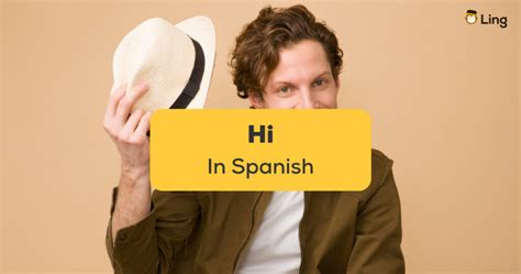 hi in spanish 20 easy phrases to sound like a native ling app