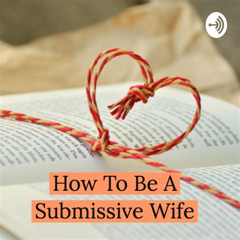 Embrace The Sacredness Of Sex As A Submissive Wife How To Be A