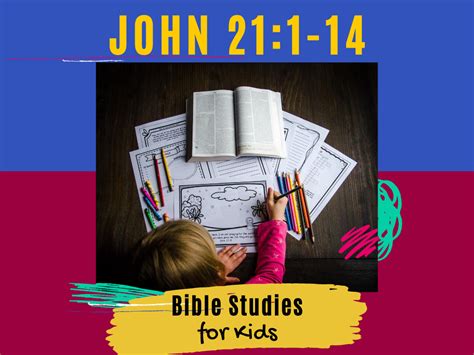 Bible Studies For Kids John 211 14 Deeper Kidmin