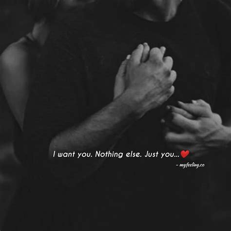 I Want You Nothing Else Just You I Want You Quotes Couples Quotes