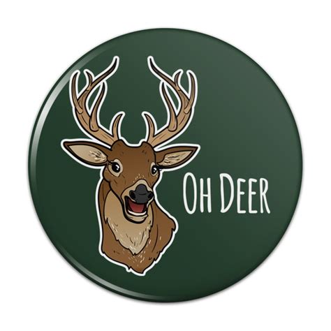oh deer dear funny pinback button pin