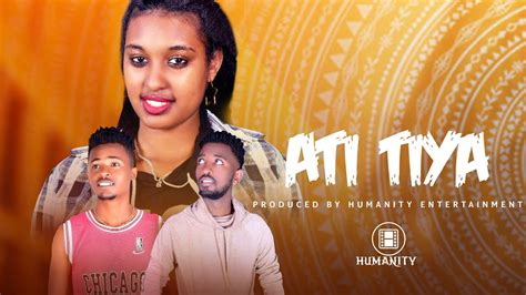 Ati Tiyya Ethiopian New Full Movie 2021 Fiilmii Afaan Oromoo Haaraa