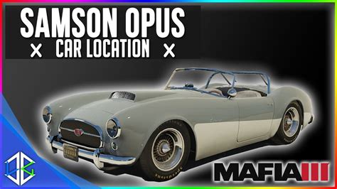Mafia 3 Unique And Rare Car Locations Samson Opus Youtube