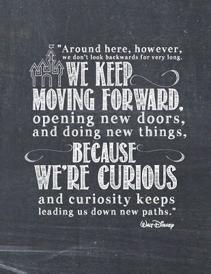 All our dreams can come true, if we have the courage to pursue them. the following are the best walt disney quotes with images. Fordward Moving Mommy: Keep Moving Forward | Keep moving forward quotes, Meet the robinsons ...