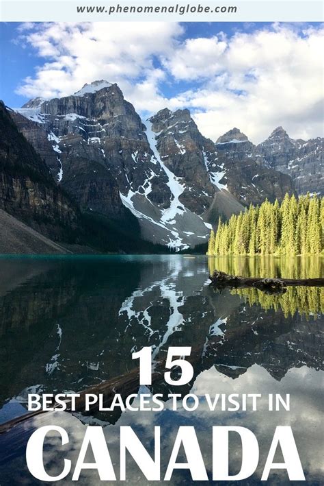 15 Best Places To Visit In Canada And Where To Find Them Cool