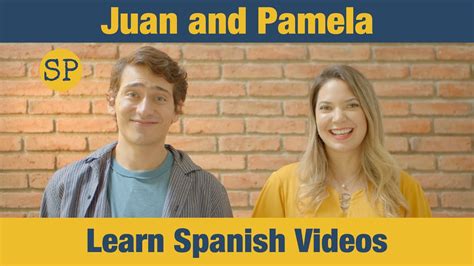Learn Spanish Videos Juan And Pamela Spanish Playground Youtube