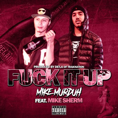 fuck it up single by mike murduh spotify