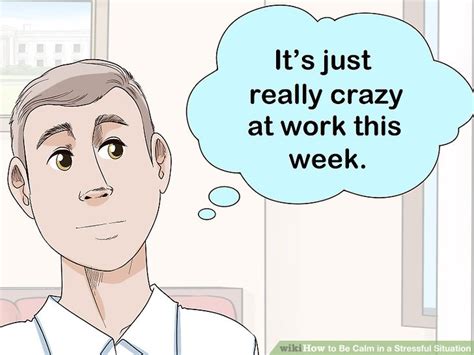 Breathe in for five seconds. How to Be Calm in a Stressful Situation - wikiHow
