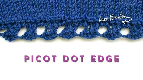How To Knit The Picot Dots Edge Stitch Border English Style Knitting