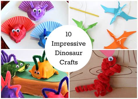 10 Impressive Dinosaur Crafts