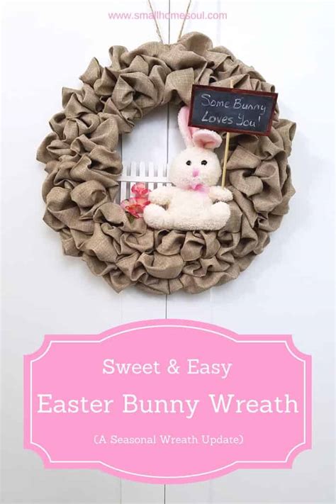 Easter Bunny Wreath Easy Update To A Seasonal Wreath Small Home Soul