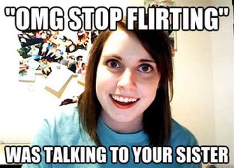 Overly Attached Girlfriend Hilarious Meme 37 Pics