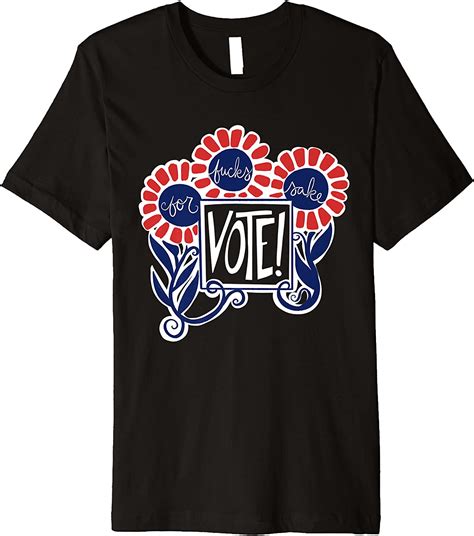 For Fucks Sake Vote Premium T Shirt Clothing