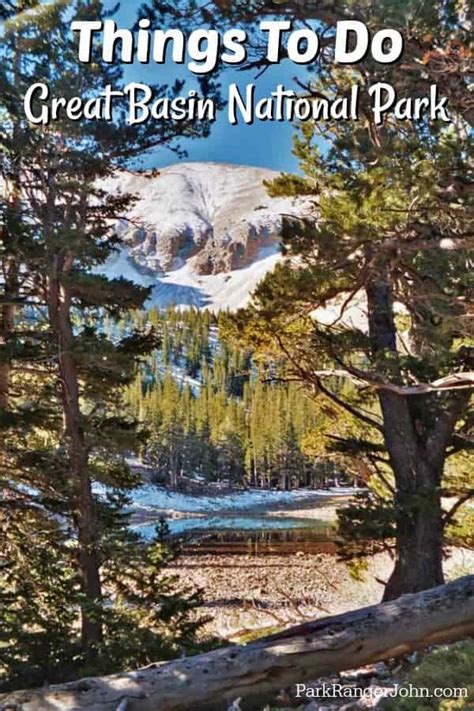 Best Things To Do In Great Basin National Park Nevada Park Ranger John