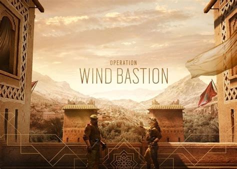Rainbow Six Siege Operation Wind Bastion Officially Unveiled Geeky