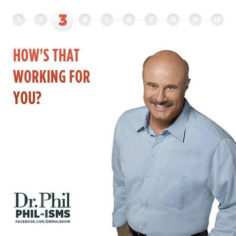 Dr Phil Dr Phil Quotes Phil Dr Phil