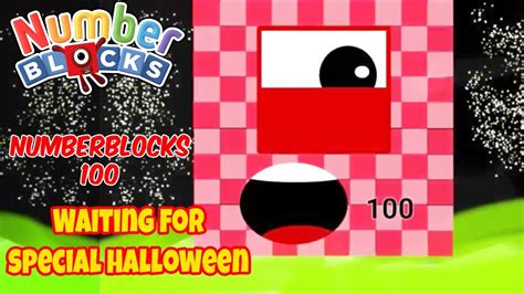 Numberblocks 100 Is Waiting For A Special Halloween Night New