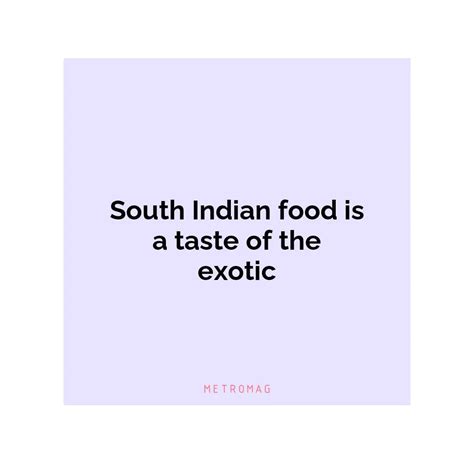 Updated 627 South Indian Food Captions And Quotes For Instagram