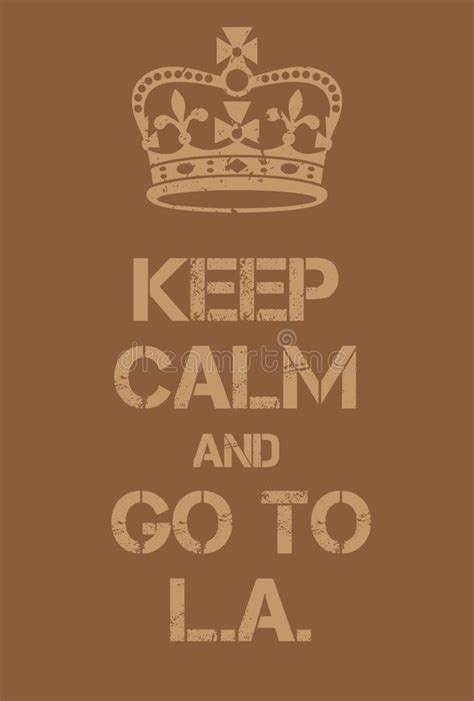 Keep Calm Go To La Poster Stock Illustrations 2 Keep Calm Go To La