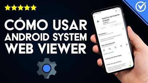 Que Es El Android System Webview Pitchandroid