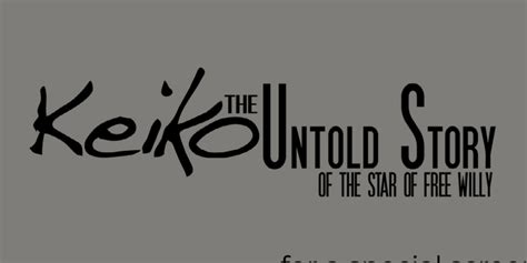 Screening Of Keiko The Untold Story Of The Star Of Free Willy To Be