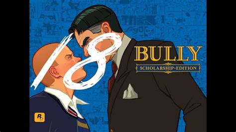 Прохождение Bully 18 Выбить всю дурь YouTube