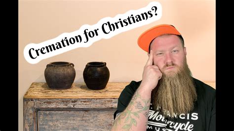 Cremation Or Burial Christian View Christian View On Cremation Bible Answers With Pastor Joe