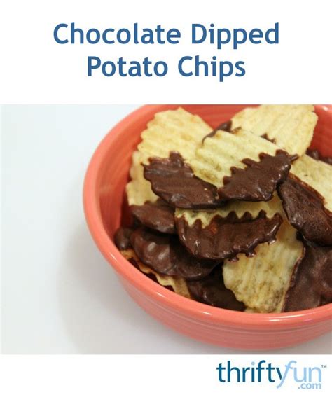 Making Chocolate Dipped Potato Chips Thriftyfun