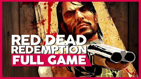 Red Dead Redemption Full Game Walkthrough Ps3 No Commentary Youtube
